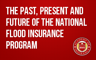 The Past, Present and Future of hte National Flood Insurance Program