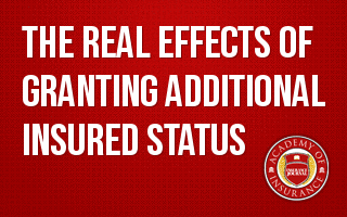 The Real Effects of Granting Additional Insured Status
