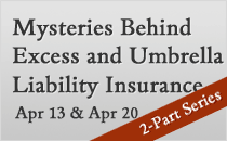 Mysteries Behind Excess and Umbrella Liability Insurance