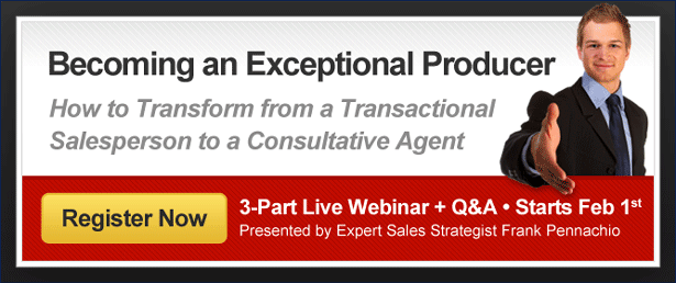 New Class: Becoming an Exceptional Producer - How to Transform Yourself from a Transactional Salesperson to a Consultative Agent (3-Part Series)