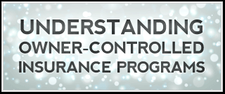 What is an owner controlled insurance program?