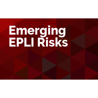 Emerging EPLI Risks