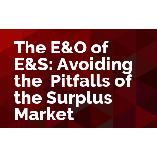 The E&O of E&S: Avoiding the Pitfalls of the Surplus Market
