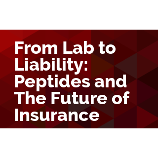 From Lab to Liability: Peptides and the Future of Insurance