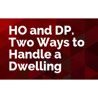 HO and DP. Two Ways to Handle a Dwelling
