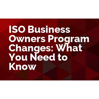 ISO Business Owners Program Changes: What You Need to Know