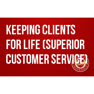 Keeping Clients for Life - Superior Customer Service