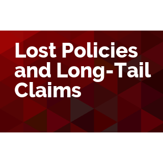 Lost Policies and Long-Tail Claims