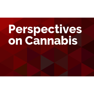 Perspectives on Cannabis