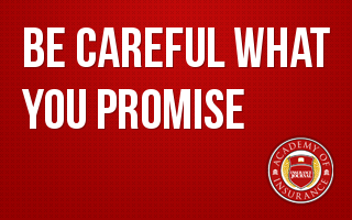 Be Careful What you Promise…A review of a recent court decision's impact on the broker/agent standard of care