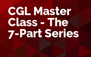 CGL Master Class - The 7 Part Series