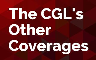 The CGL's Other Coverages