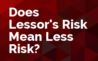 Does Lessor's Risk Mean Less Risk?