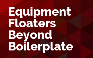 Equipment Floaters: Beyond Boilerplate