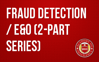 Fraud Detection / E&O (2-part series)