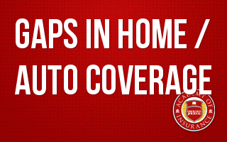 Gaps in Home and Auto Coverage