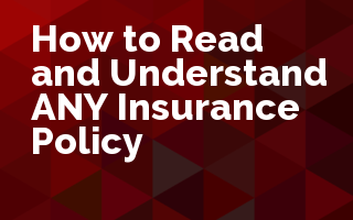 How to Read and Understand ANY Insurance Policy