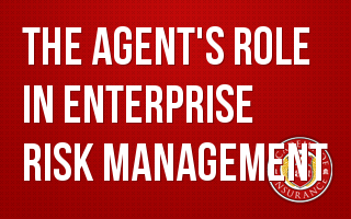 The Agent's Role in Enterprise Risk Management