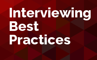 Interviewing Best Practices