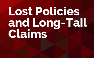 Lost Policies and Long-Tail Claims
