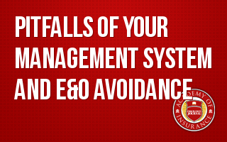Pitfalls YOUR Agency Management System and E&O Avoidance