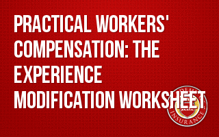 Practical Workers' Compensation: The Experience Modification Worksheet