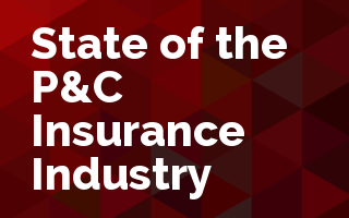 State of the P&C Insurance Industry