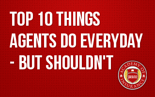 Top 10 Things Agents do Everyday - But Shouldn't