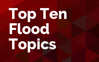 Top Ten Flood Topics