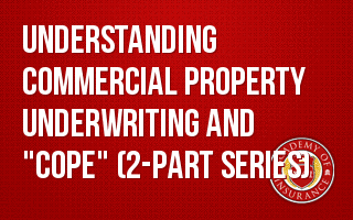 Understanding Commercial Property Underwriting and "COPE" (2-part series)