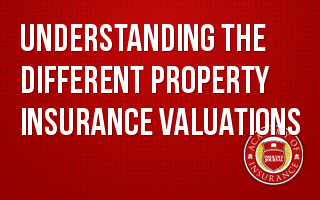 Understanding the Different Property Insurance Valuations