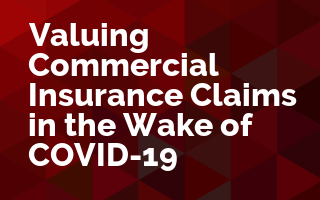 Valuing Commercial Insurance Claims in the Wake of COVID-19