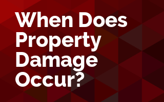 When Does Property Damage Occur?