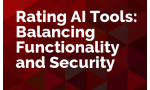 Rating AI Tools: Balancing Functionality and Security