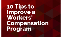 10 Tips to Improve a Workers' Compensation Program