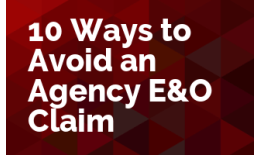 10 Ways to Avoid an Agency E&O Claim