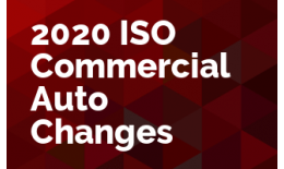 2020 ISO Commercial Auto Changes