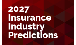 2027 Insurance Industry Predictions. What Aren't We Seeing?