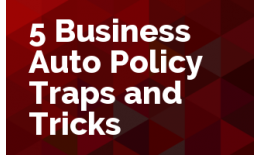 5 Business Auto Policy Traps and Tricks