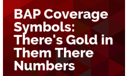 BAP Coverage Symbols: There's Gold in Them There Numbers
