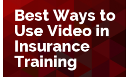 Best Ways to Use Video in Insurance Training