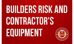 Builders Risk and Contractor's Equipment