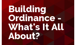 Building Ordinance - What's It All About?