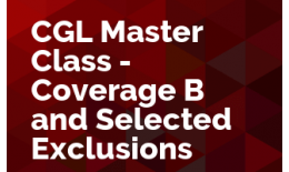 CGL Master Class - Coverage B and Selected Exclusions