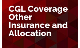 CGL Coverage - Other Insurance and Allocation