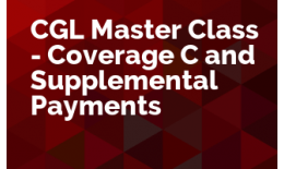 CGL Master Class - Coverage C and Supplementary Payments