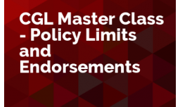 CGL Master Class - Policy Limits and Selected Endorsements