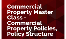 Commercial Property Master Class - Commercial Property Policies, Policy Structure