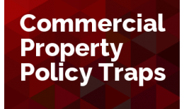 Commercial Property Policy Traps