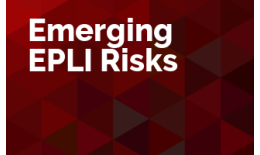 Emerging EPLI Risks